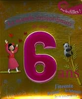 Le monde extraordinaire de mes 6 ans - fille 2215046295 Book Cover