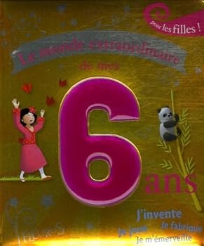 Hardcover Le monde extraordinaire de mes 6 ans - fille [French] Book
