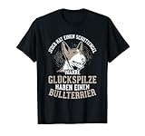 Trage das Hunde Motiv als Bullterrier Besitzer.