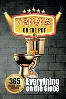 Trivia on the Pot, about Everything on the Globe: 365 Multiple-Choice Questions about Fun Facts, Music, Cinema, Sport & History: +50 Word Searches, Large Print (Trivia Books) B0D5YPW3Z1 Book Cover