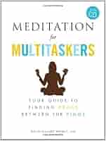 Meditations Meditation for Multitaskers: A Guide to Finding Peace