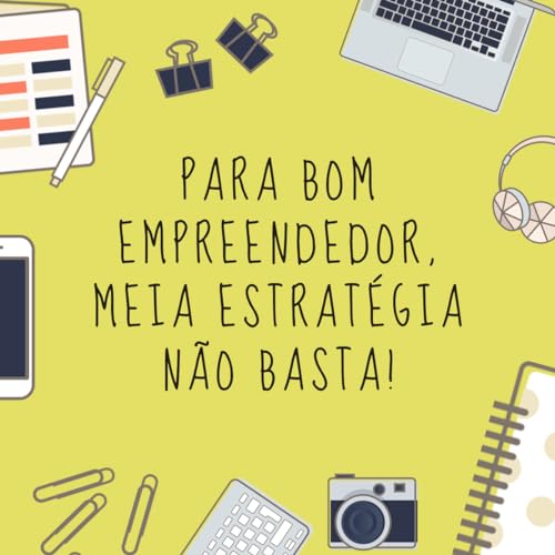 Para Bom Empreendedor, Meia Estratégia Não Basta! Titelbild