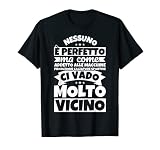 Addetto alle macchine produzione calzature sportive detto divertente - Nessuno è perfetto ma come Addetto alle macchine produzione calzature sportive ci vado molto vicino