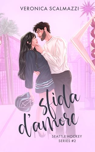 SFIDA D'AMORE (Seattle Hockey Series #2)