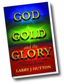 God, the Gold, and the Glory: Glorifying God Through Personal Increase