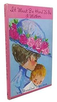 Hardcover It Must be Hard to be a Mother Book