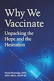 Why We Vaccinate: Unpacking the Hope and the Hesitation
