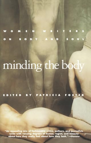 Minding the Body: Women Writers on Body and Soul