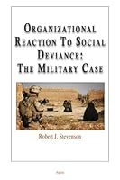 Organizational Reaction to Social Deviance: The Military Case 0875867898 Book Cover