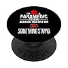 I’m a paramedic I’m here because dopid paramedical medic PopSockets mit austauschbarem PopGrip