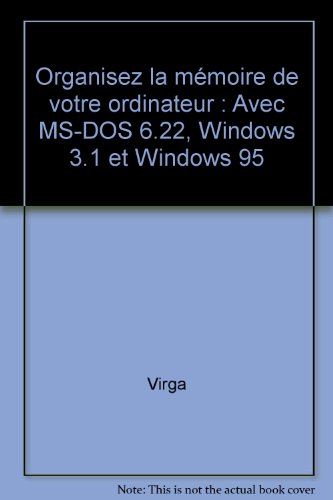 Marabout - Organisez la mémoire de votre ordinateur: Avec MS-DOS 6.22, Windows 3.1 et Windows 95