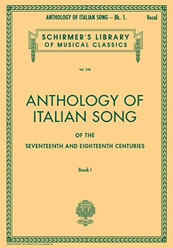 Anthology of Italian Song of the 17th and 18th Centuries, Book 1 (Schirmer's Library of Musical Classics, Vol. 290)