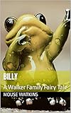  Billy: A Walker Family Fairy Tale (English Edition)