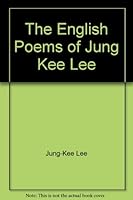 The English Poems of Jung Kee Lee B005DCRN9Q Book Cover