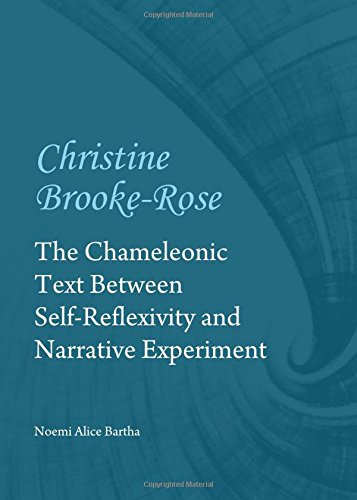 Christine Brooke-Rose: The Chameleonic Text Between Self-Reflexivity and Narrative Experiment