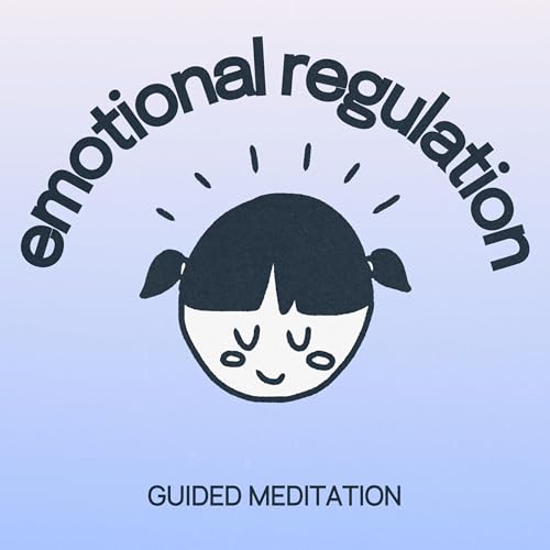 Guided Meditation for Emotional Regulation cover art