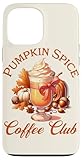 Photo Gallery pumpkin spice coffee club autunno autunno stagionale custodia per iphone 13 pro max Photo Gallery pumpkin spice coffee club autunno autunno stagionale custodia per iphone 13 pro max