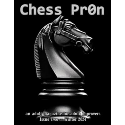 Chess Pr0n: Issue #2 ~ Winter 2024