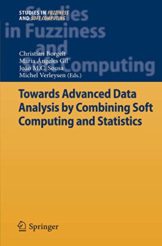Towards Advanced Data Analysis by Combining Soft Computing and Statistics: 285 (Studies in Fuzziness and Soft Computing) view 2