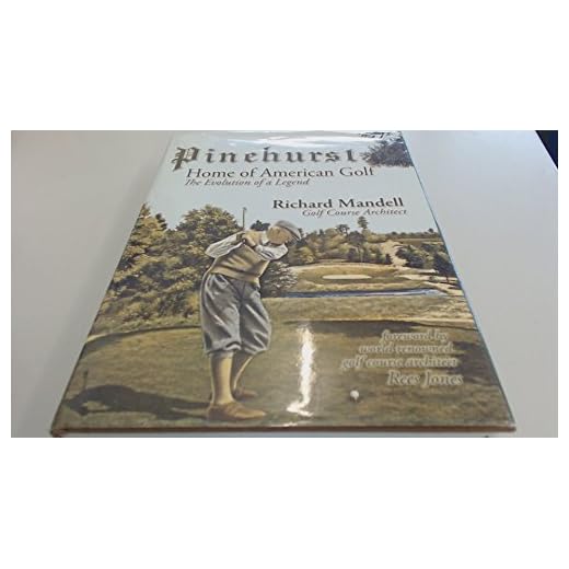 Pinehurst: Home of American Golf