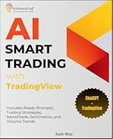 AI Smart Trading with TradingView: Includes Ready-Prompts, Trading Strategies, NewsFeeds, Sentiments, and Volume Trends 9349174782 Book Cover