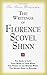 The Writings of Florence Scovel Shinn (Includes The Shinn Biography): The Game of Life/ Your Word Is Your Wand/ The Power of the Spoken Word/ The Secret Door to Success
