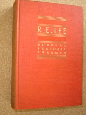 R.E. Lee: A Biography: Volume I B0017DSZ0G Book Cover