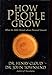 How People Grow: What the Bible Reveals about Personal Growth