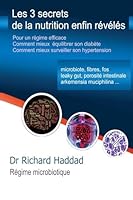 Les 3 Secrets de la Nutrition Enfin R�v�l�s 150846622X Book Cover
