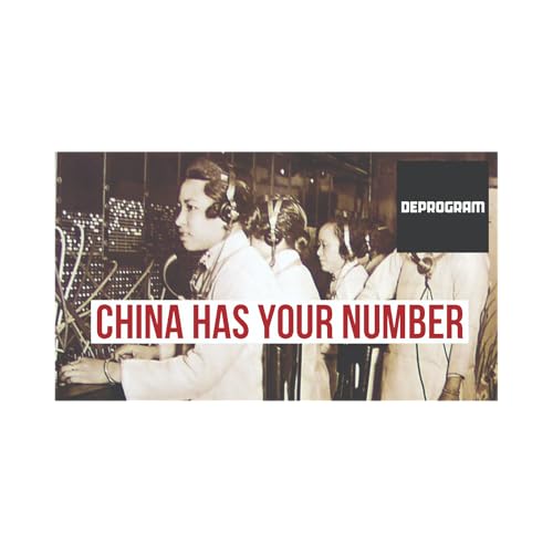 DeProgram with Ted Rall and John Kiriakou: “China Has Your Number” cover art