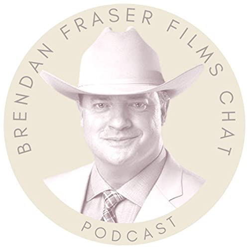 Couverture de Brendan Fraser Films Chat Podcast
