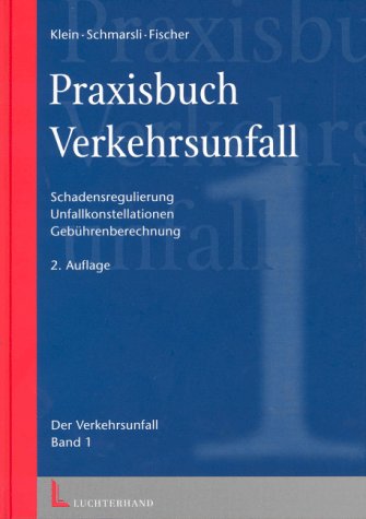 Praxisbuch Verkehrsunfall /Formularbuch Verkehrsunfall. Kombipaket / Praxisbuch Verkehrsunfall Praxisbuch Verkehrsunfall /Formularbuch Verkehrsunfall. Kombipaket / Praxisbuch Verkehrsunfall