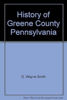 Hardcover History of Greene County, Pennsylvania Book
