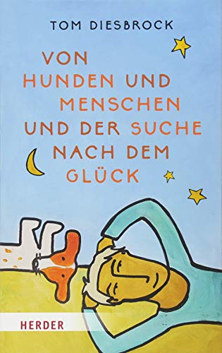 Von Hunden und Menschen und der Suche nach dem Glück Von Hunden und Menschen und der Suche nach dem Glück