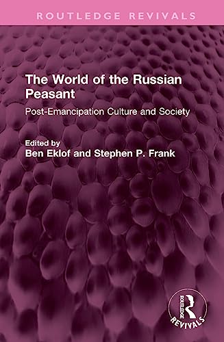 The World of the Russian Peasant (Routledge Revivals)
