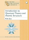 Introduction to Quantum Theory and Atomic Structure (Oxford Chemistry Primers)