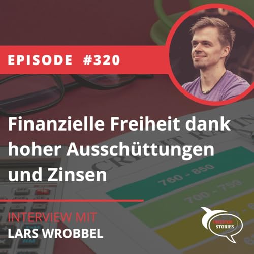 Folge 320: Finanzielle Freiheit dank hoher Aussch&uuml;ttungen und Zinsen Podcast Por  arte de portada