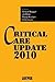 Critical Care Update 2010