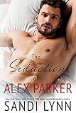 The Seduction of Alex Parker: A Billionaire Romance (Alpha Billionaire Series Book 7) (English Edition)