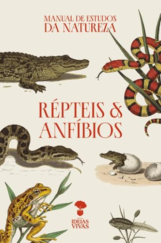 Répteis e Anfíbios: Manual de Estudos da Natureza