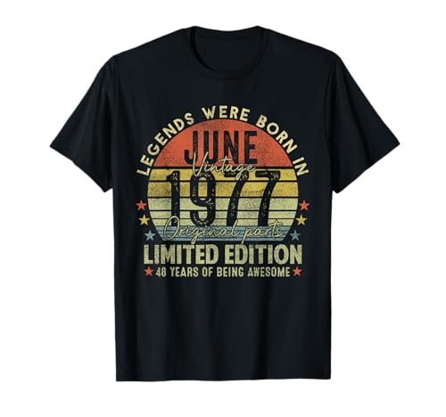 Legend Since June 1977 Vintage 48th Birthday Made in 1977 Camiseta