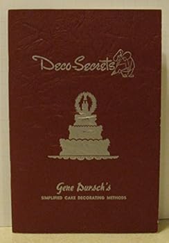 Paperback Deco- Secrets: Gene Dursch's Simplified Cake Decorating Methods Book