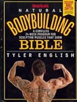 Men'shealth Natural Bodybuilding Bible: A Complete 24-Week Program for Sculpting Muscles That Show 1609619692 Book Cover