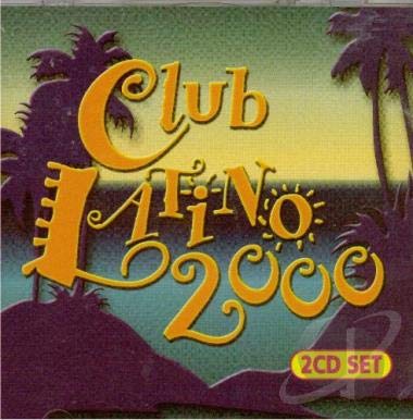 2000: Club Latino [Audio CD]