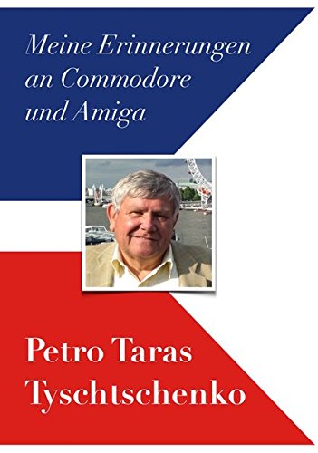 Preisvergleich Produktbild Meine Erinnerungen an Commodore und Amiga
