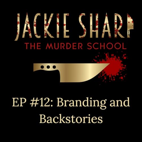 Episode 12: Branding and Backstories cover art