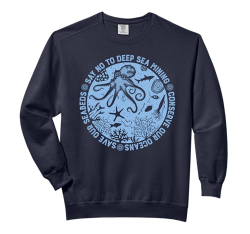 Deep-sea mining save our oceans seabed conservation, octopus Comfort Colors Adult Sweatshirt