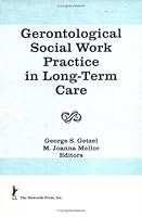 Gerontological Social Work: Practice in Long-term Care 0866561463 Book Cover