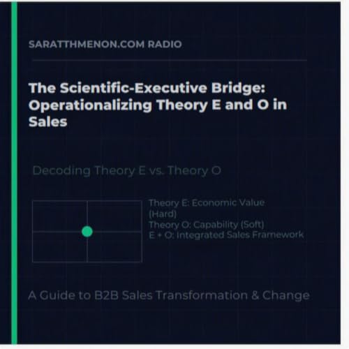 The Scientific-Executive Bridge - Operationalizing Theory E and O in Sales