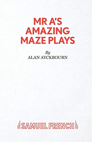 Mr. A's Amazing Maze Plays (Acting Edition S.)